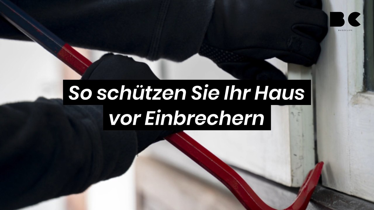 So schützen Sie Ihr Haus vor Einbrechern