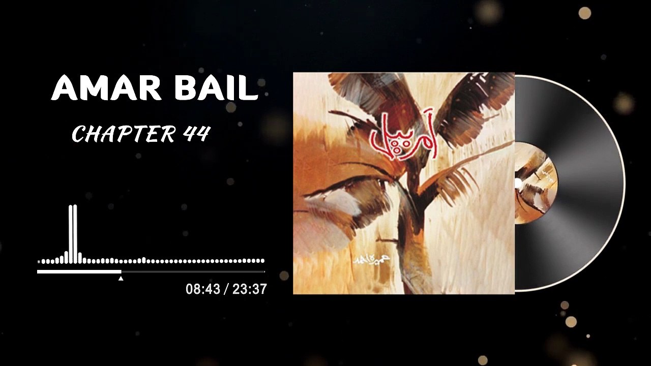 Amar Bail Novel Episode 60 - Chapter 44