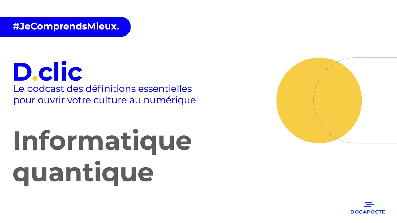 [D.clic] Informatique quantique