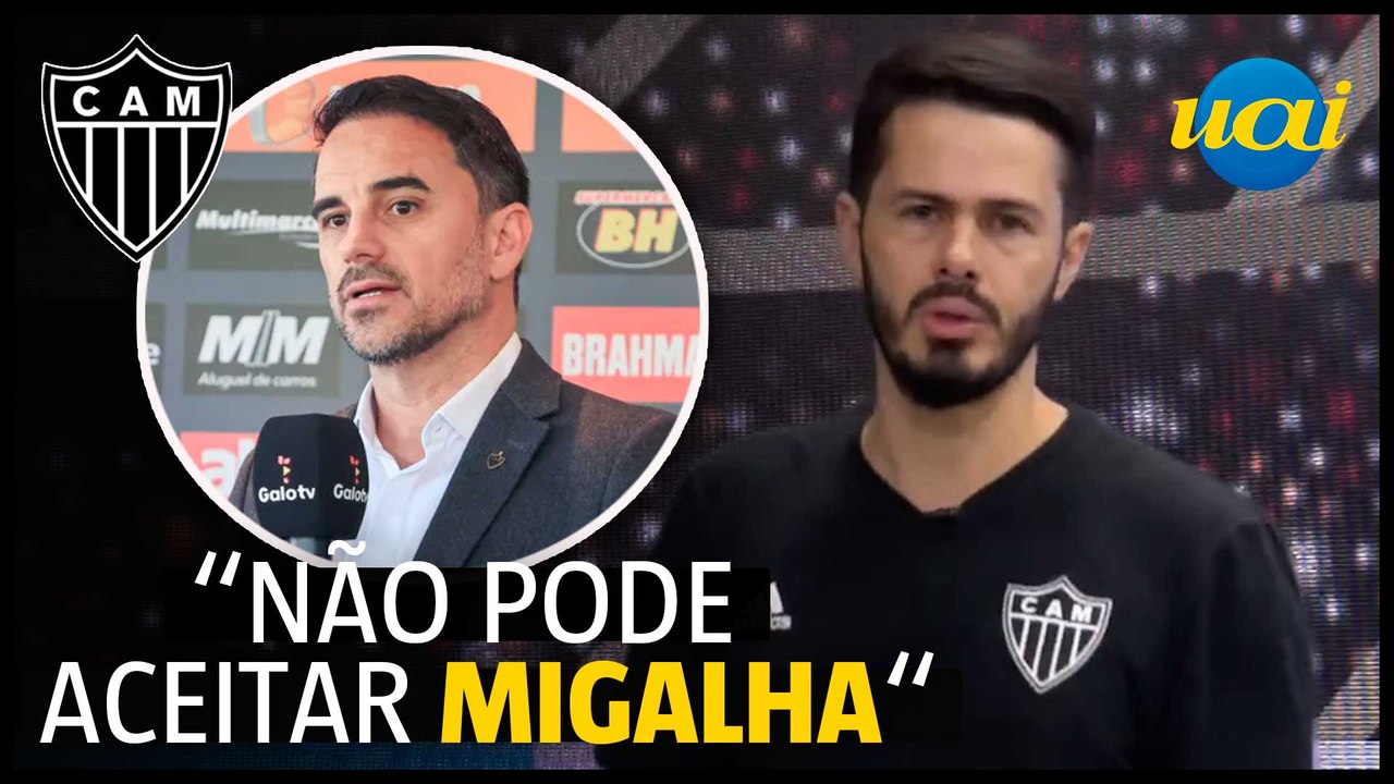 Fael pede à diretoria do Galo cobrança a jogadores