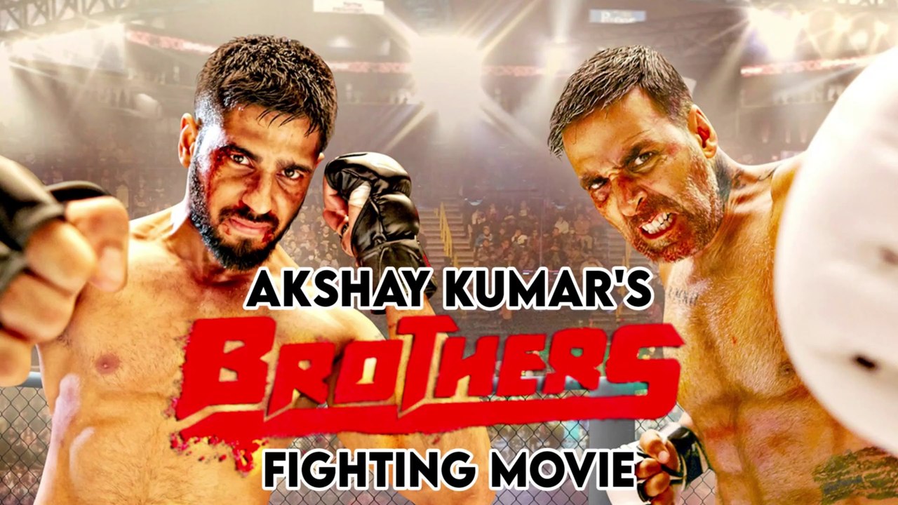BROTHERS 2015 FIGHT MOVIE AKSHAY KUMAR SIDHARTH MALHOTRA || EXPLAINED IN HINDI