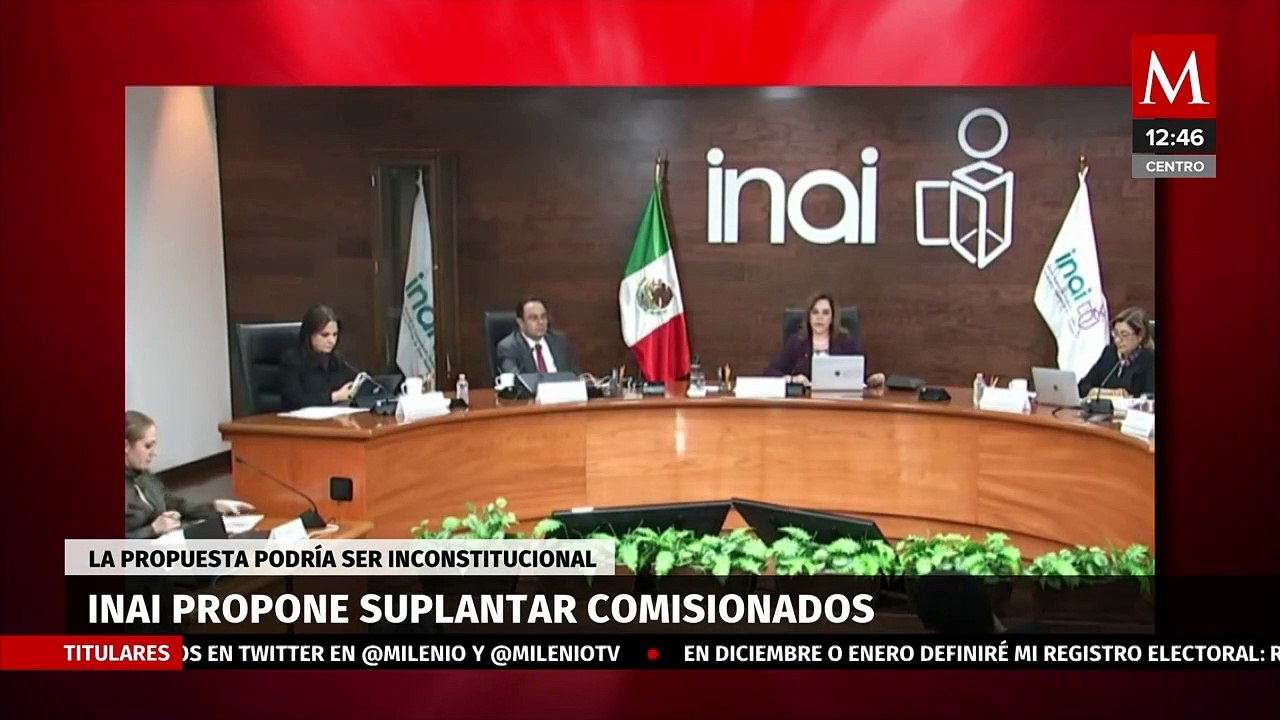 INAI propone suplantar comisionados para salir de parálisis, podría ser inconstitucional