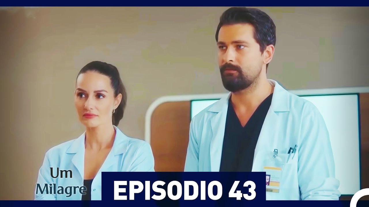 Um Milagre Episódio 43  (Dublagem em Português)