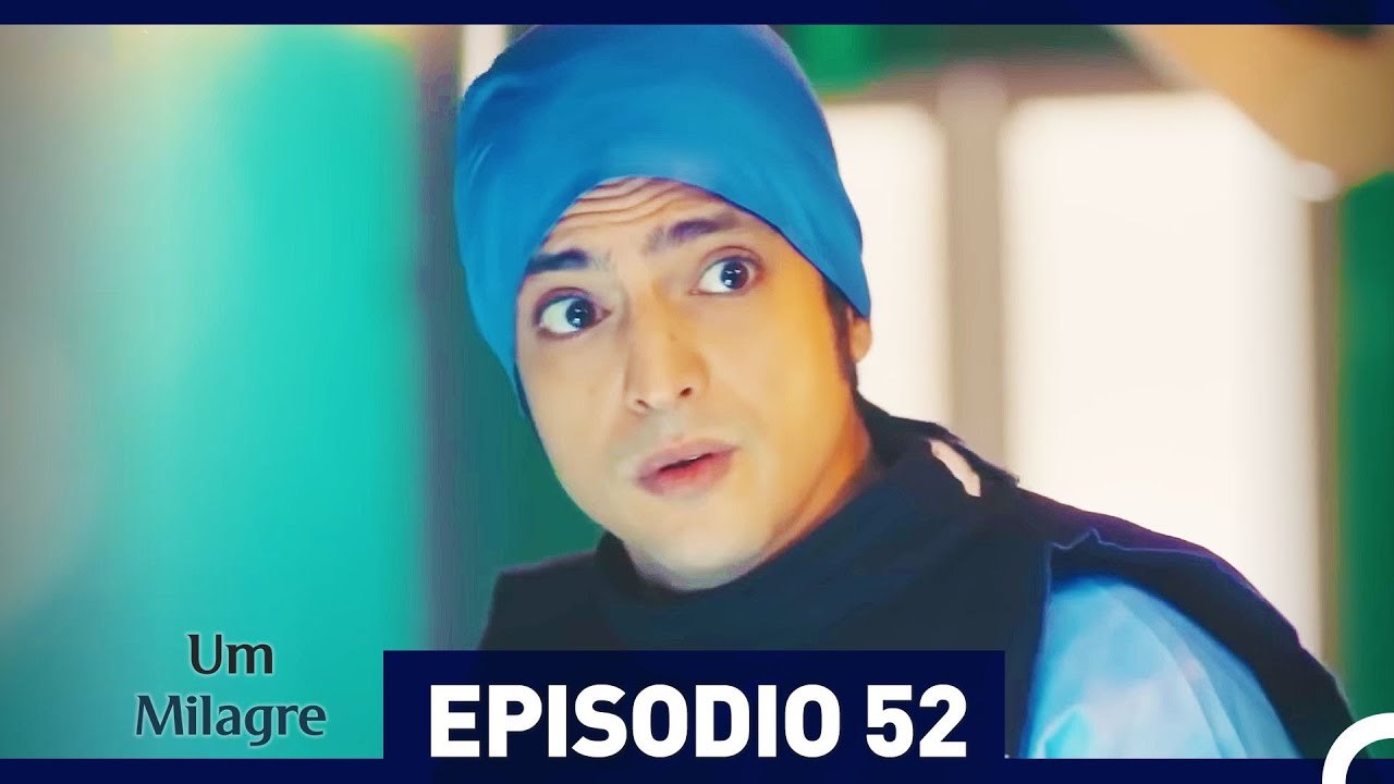 Um Milagre Episódio 52 (Dublagem em Português)