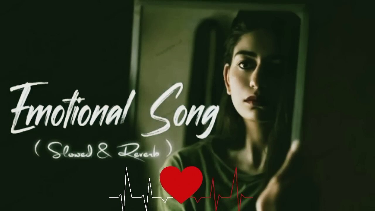 Emotional Lofi song Emotional Songs 2023