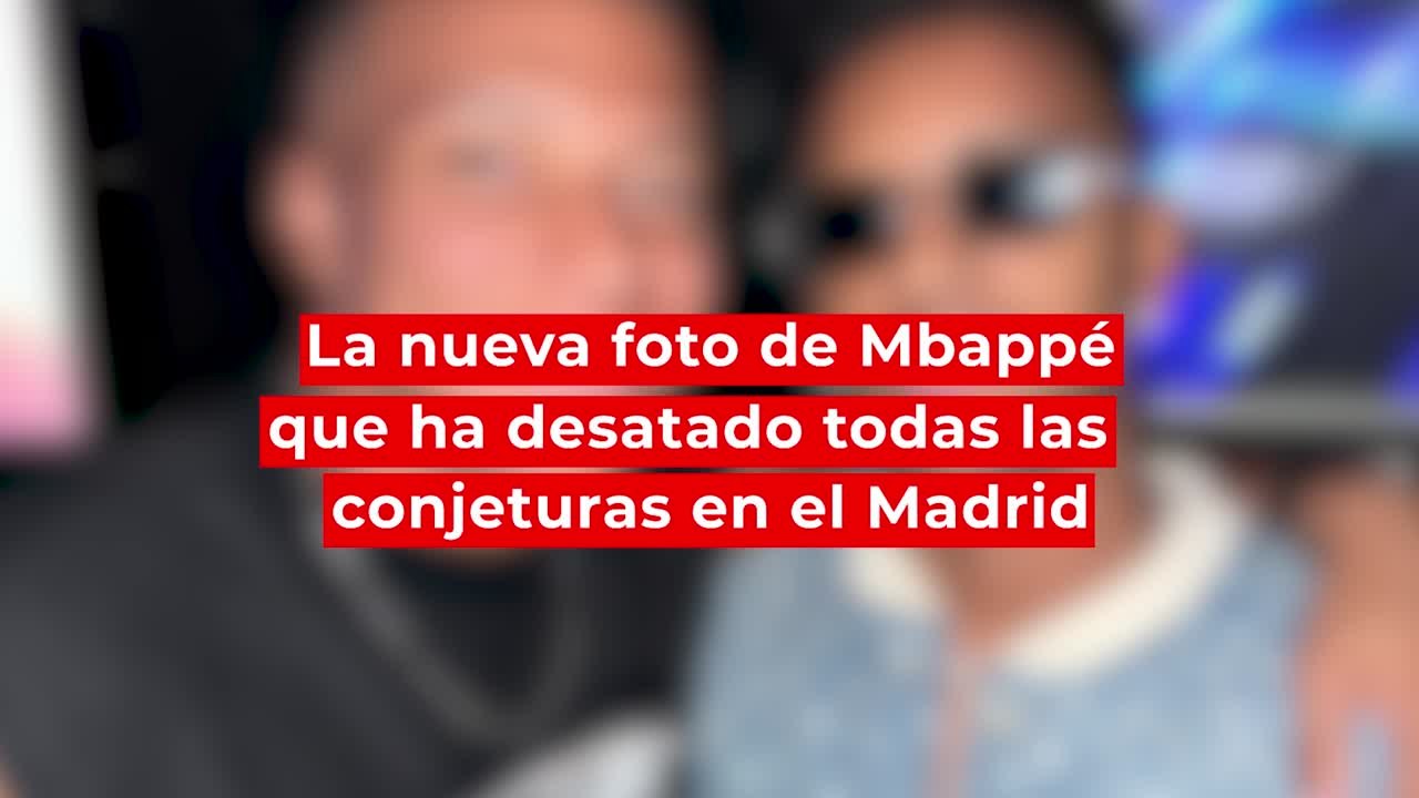 La nueva foto de Mbappé que ha desatado todas las conjeturas