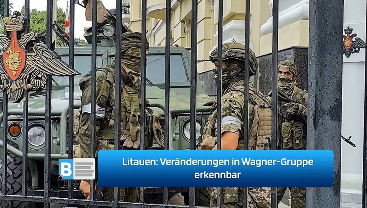 Litauen: Veränderungen in Wagner-Gruppe erkennbar