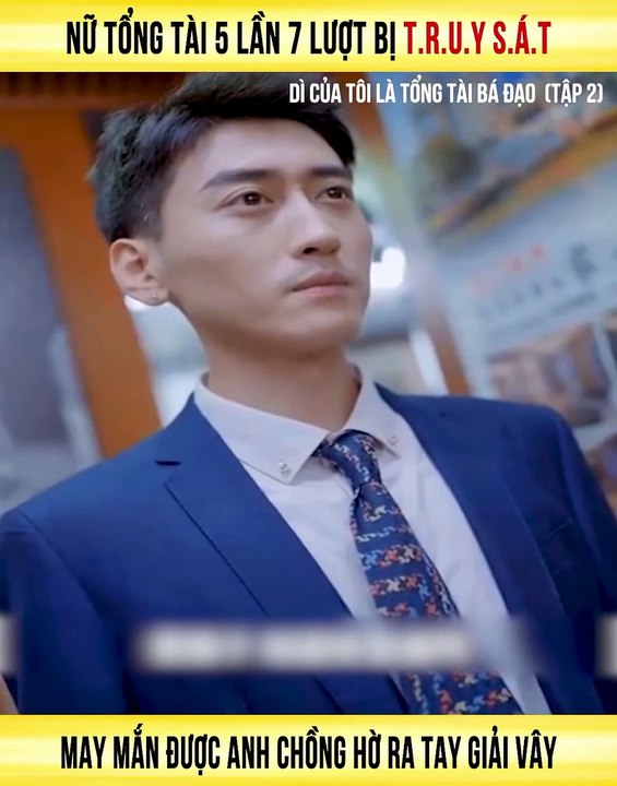 Review Phim - Nữ Tổng Tài Bá Đạo - Tập 2