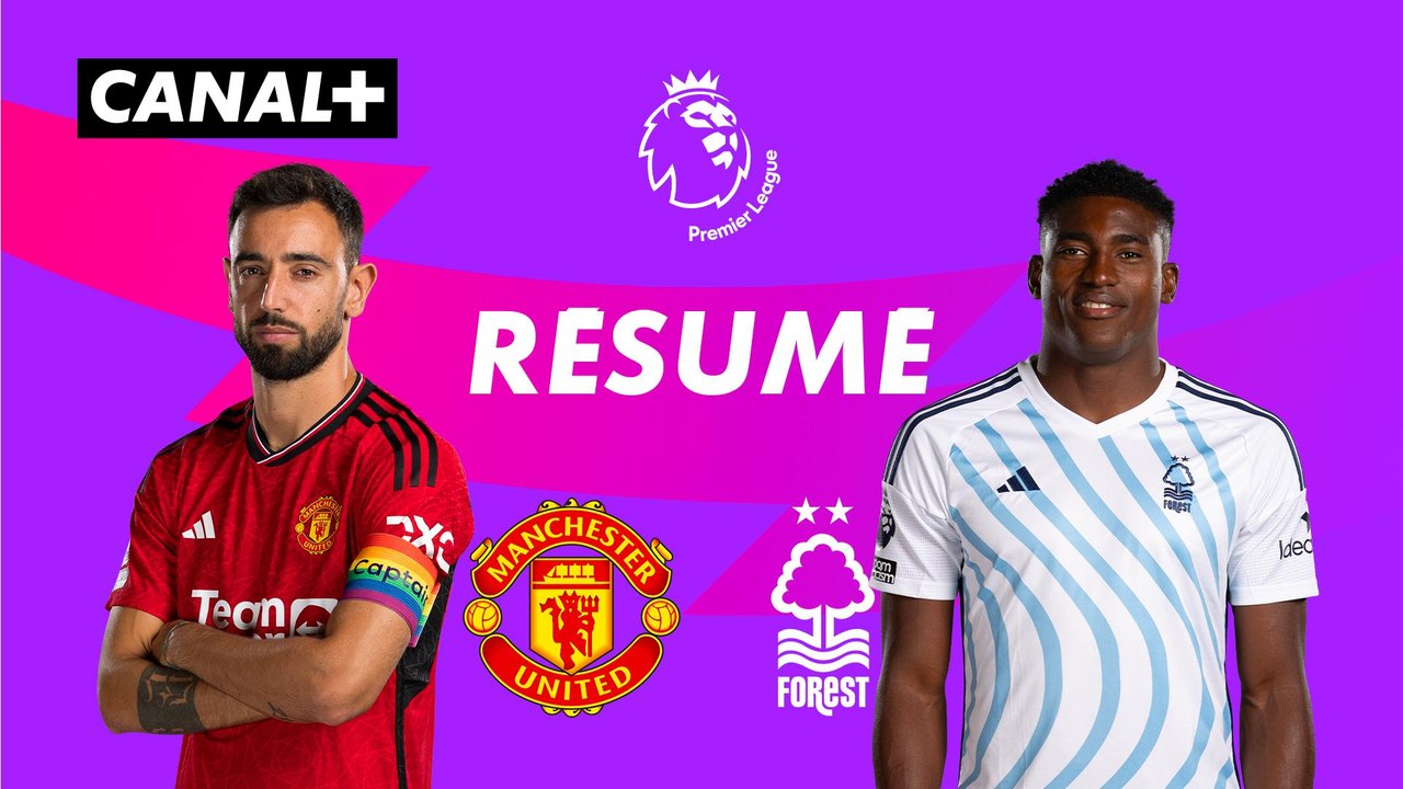Le résumé de Manchester United / Nottingham Forest - Premier League 2023-24 (J3)