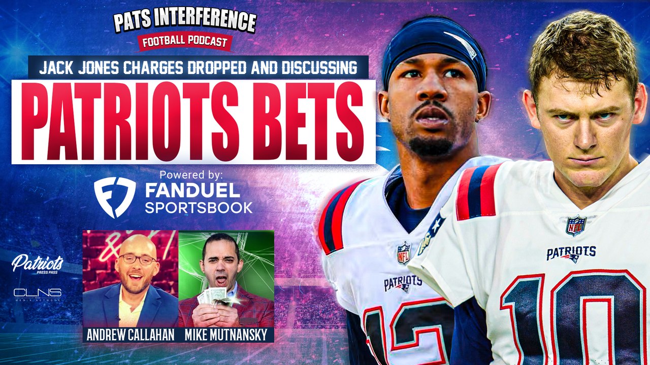 Jack Jones Charges DROPPED + How to bet the Patriots season | Pats Interference