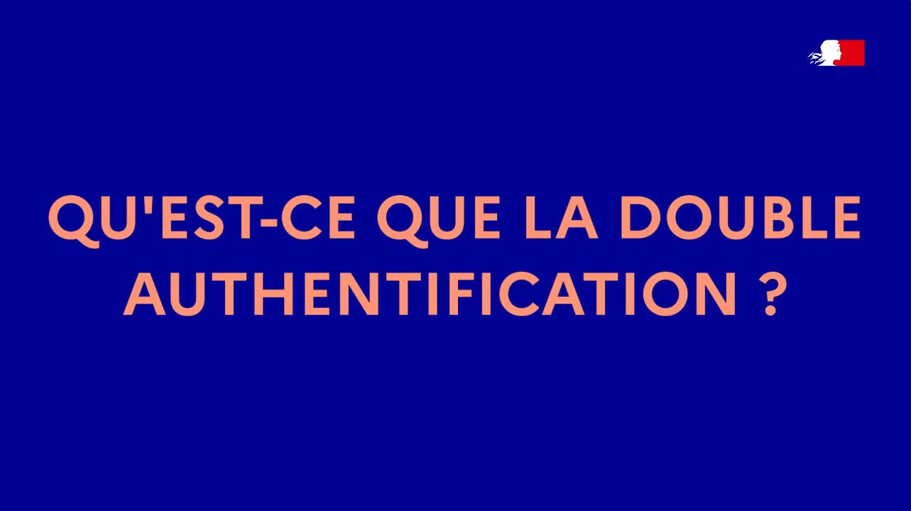 Qu'est-ce que la double authentification ?