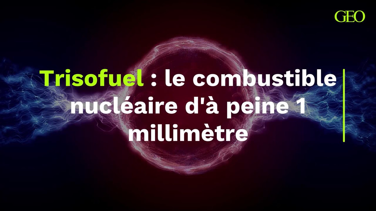Trisofuel : le combustible nucléaire d'à peine 1 millimètre