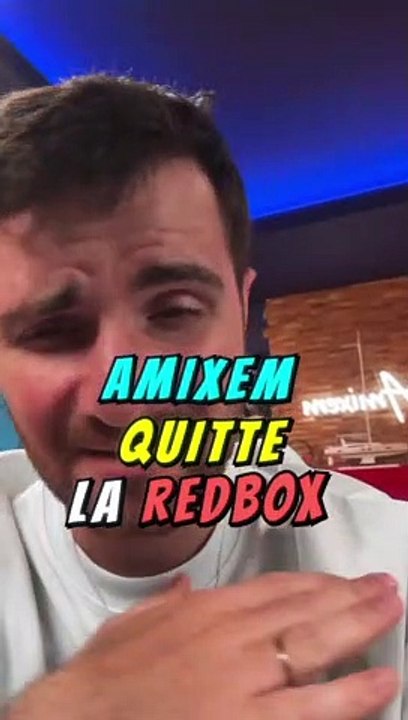 Amixem Quitte la RedBox c’est la fin d’une aventure 