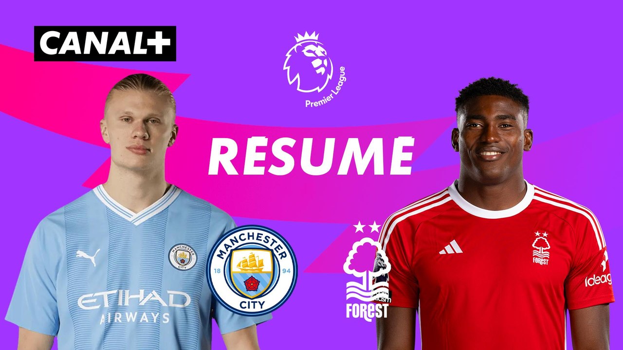 Le résumé de Manchester City / Nottingham Forest - Premier League 2023-24 (J6)