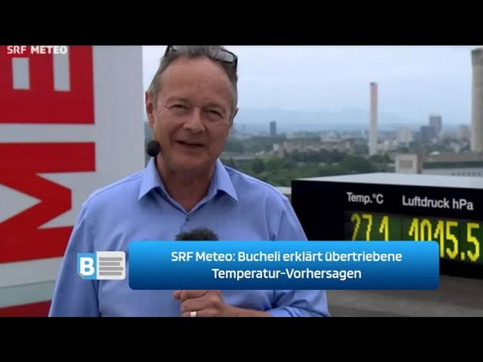 SRF Meteo :  Bucheli erklärt übertriebene Temperatur Vorhersagen