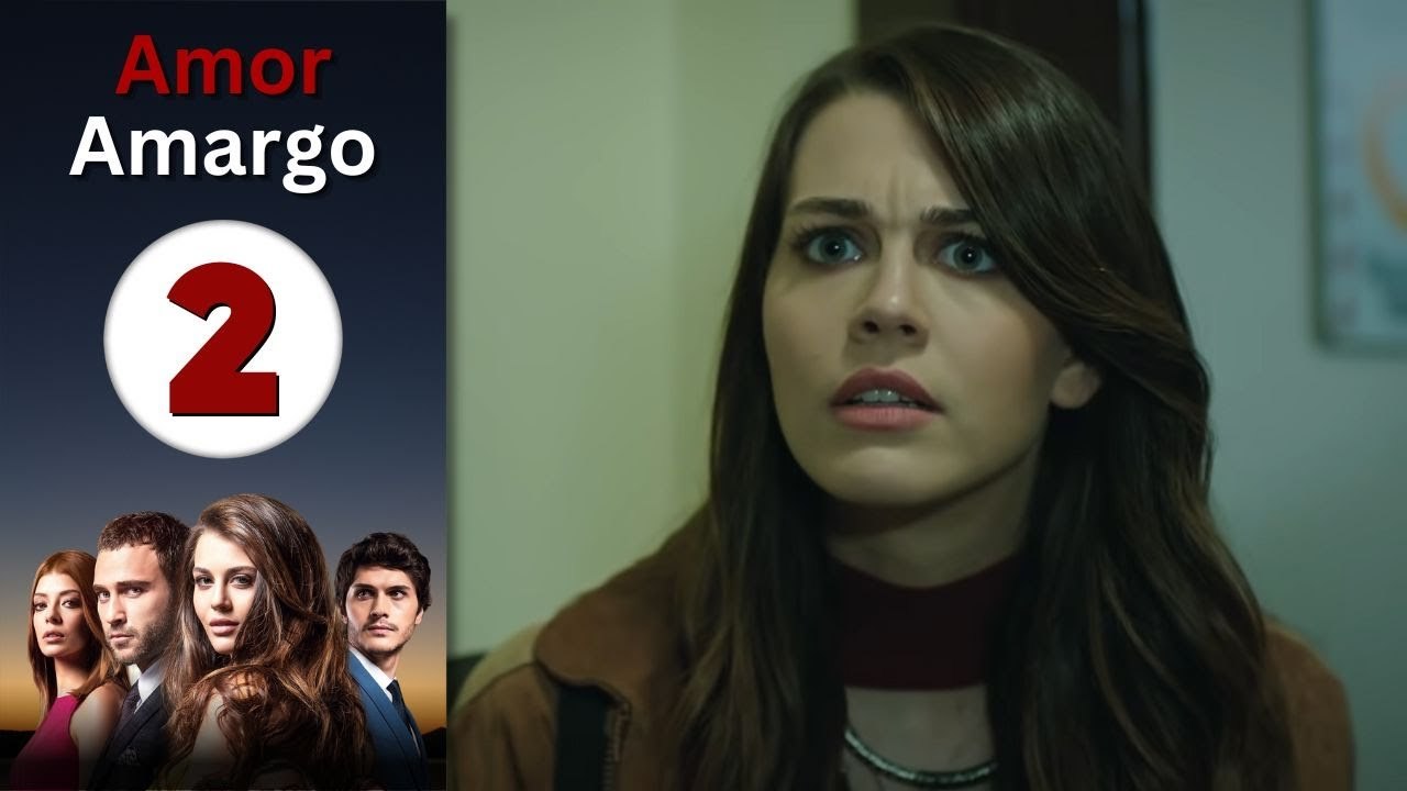 Amor Amargo - Capitulo 2 | Mejores Escenas