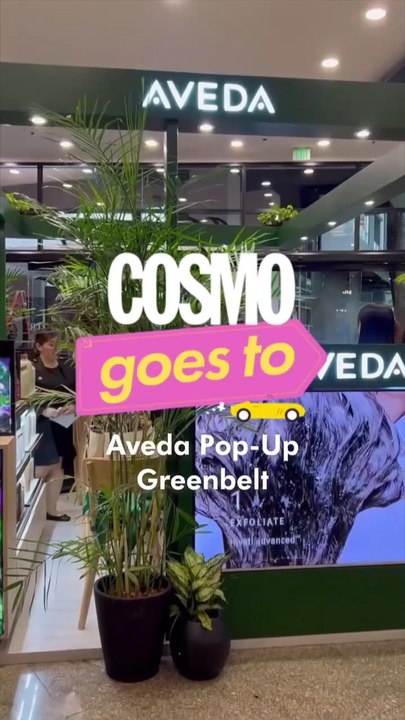 Cosmo Goes To Aveda Pop-Up Greenbelt