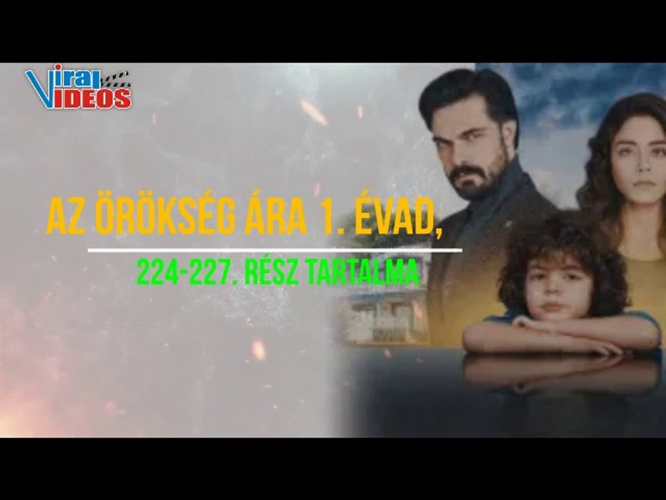 Az örökség ára 1. évad, 224-225-226-227. rész tartalma