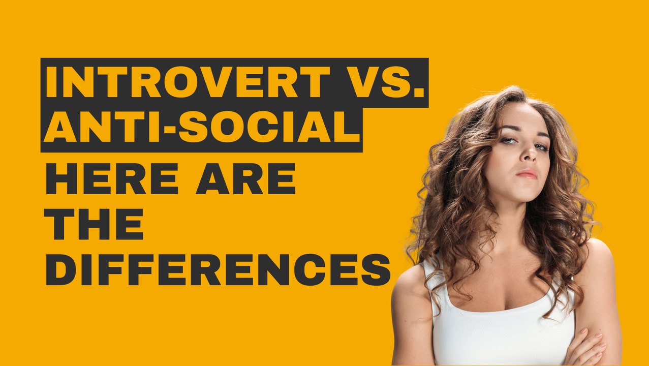Differences between Introvert vs. Antisocial