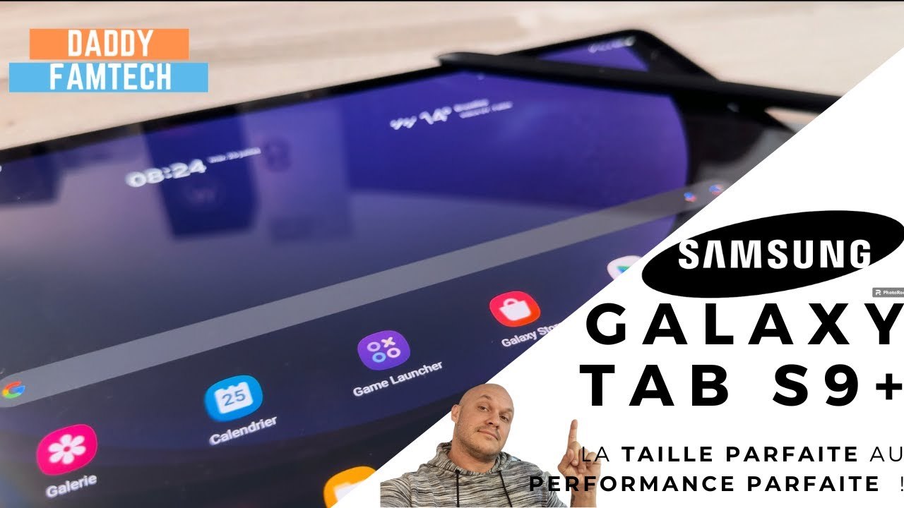 SAMSUNG GALAXY TAB S9 PLUS : LE TEST !