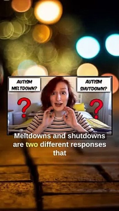 Autism Meltdowns and Shutdowns  Are They Different