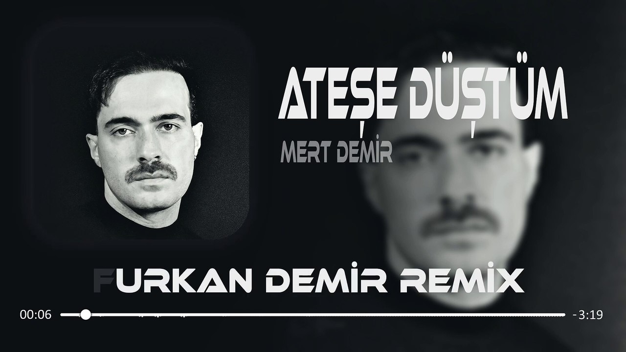 Mert Demir - Ateşe Düştüm ( Furkan Demir Remix )
