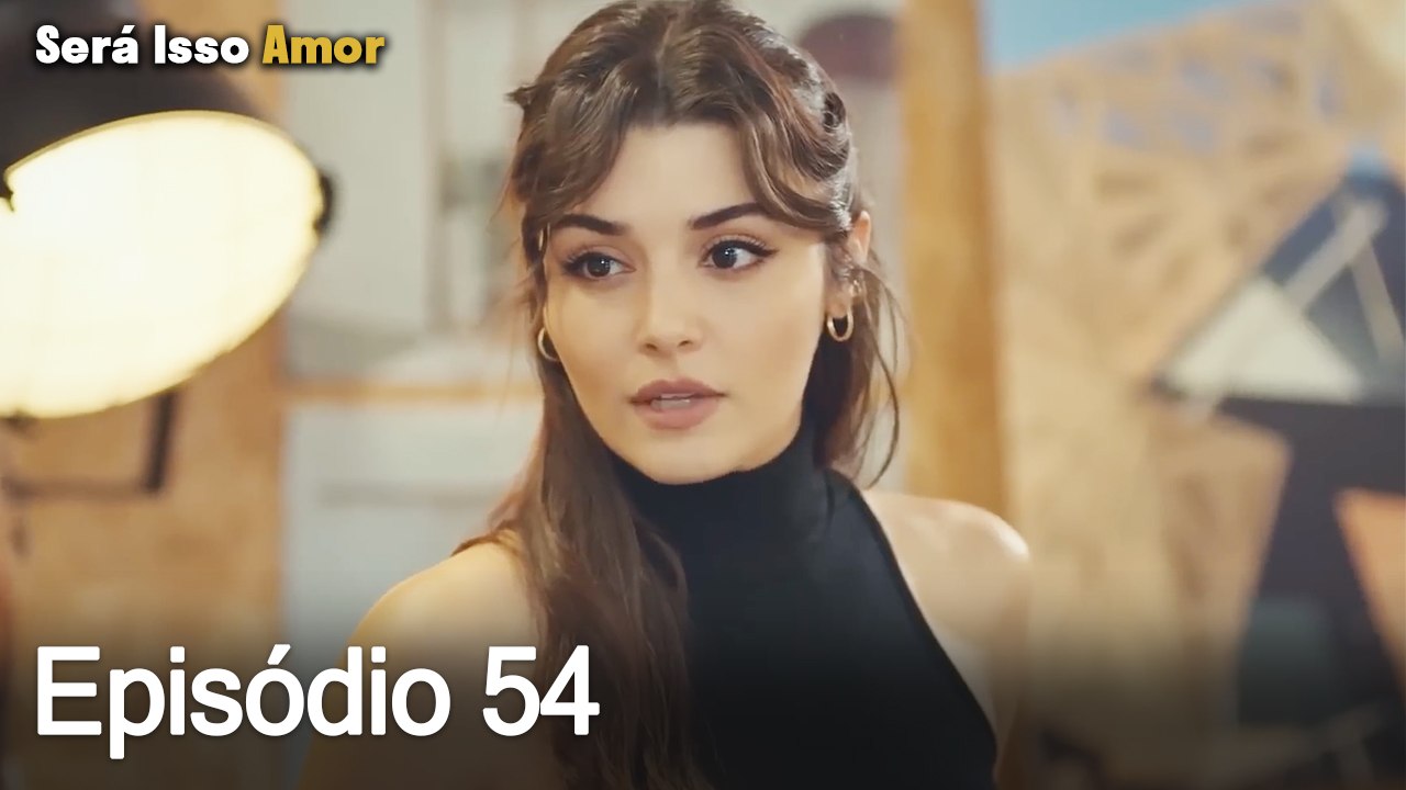 Será Isso Amor 54. Episódio (Dublagem em Português)