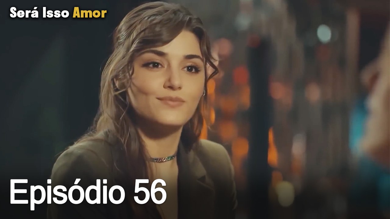 Será Isso Amor 56. Episódio (Dublagem em Português)