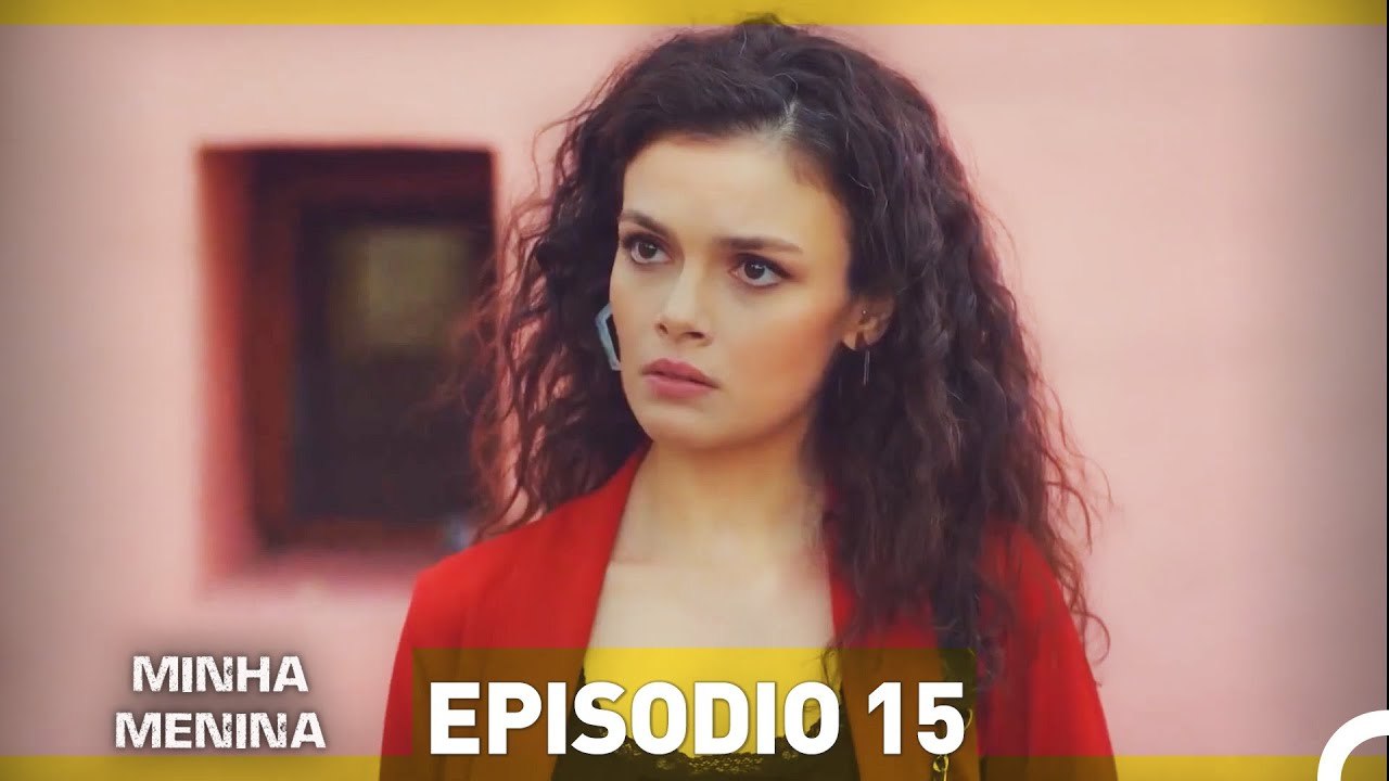 Minha Menina Parte  15 (Dublagem em Português)