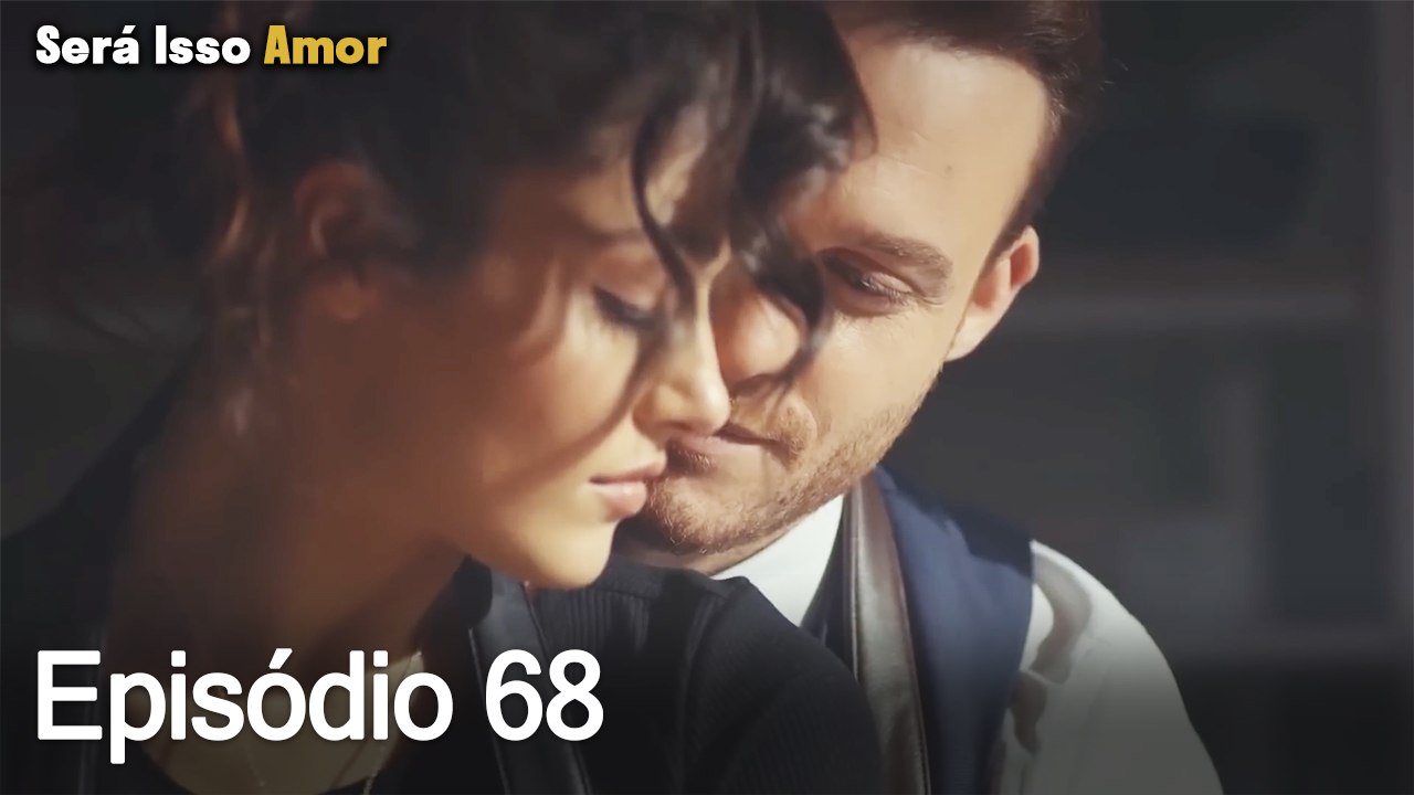 Será Isso Amor 68. Episódio (Dublagem em Português)