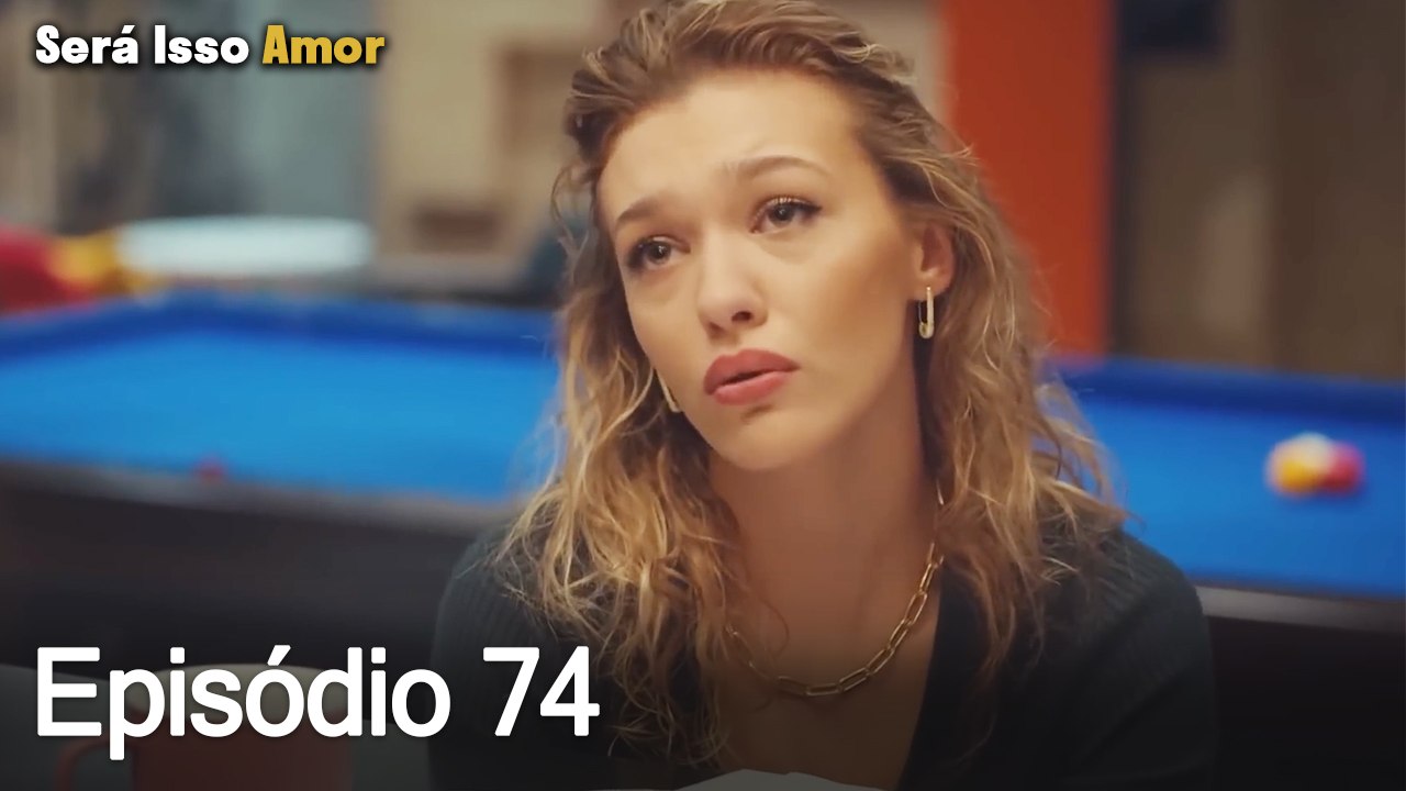 Será Isso Amor 74. Episódio (Dublagem em Português)