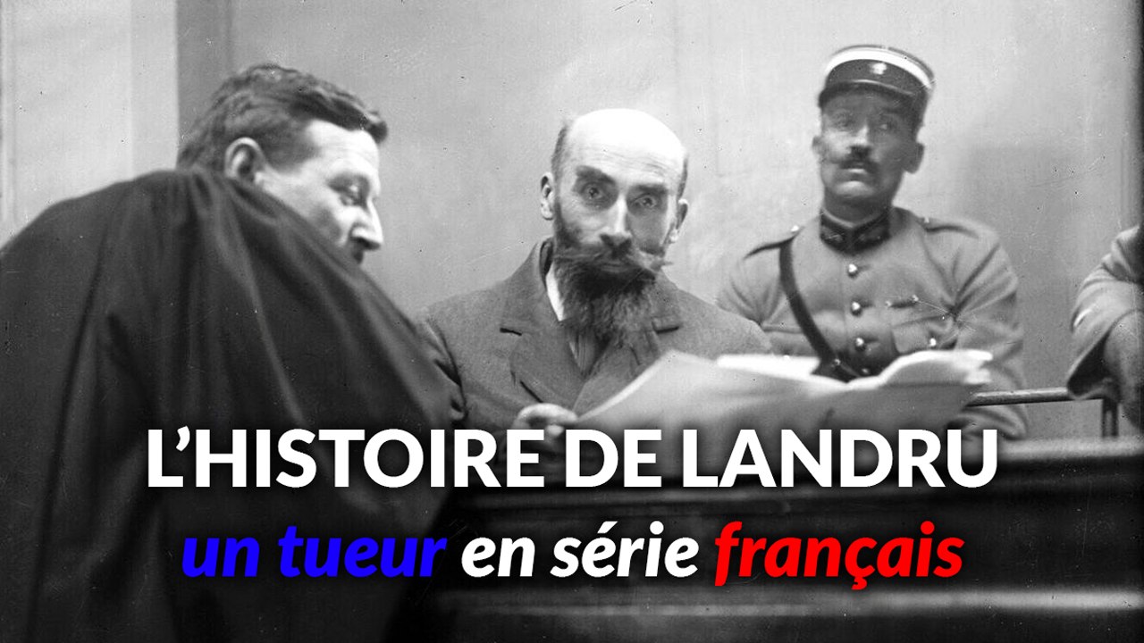 Affaire Criminelle : L'Effroyable Histoire de Landru, un TUEUR EN SÉRIE Français