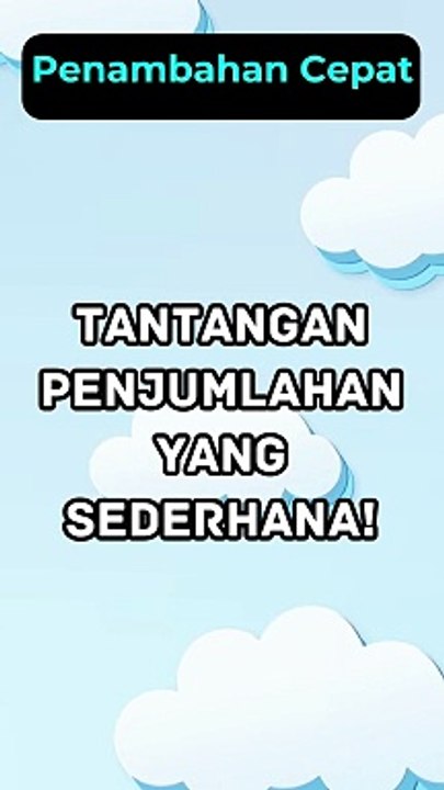 Tantangan penjumlahan yang sederhana! | Math Quiz