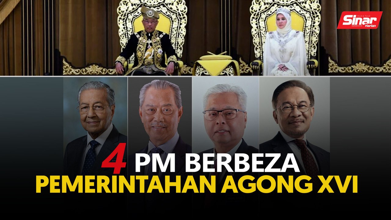 4 PM berbeza pemerintahan Agong XVI
