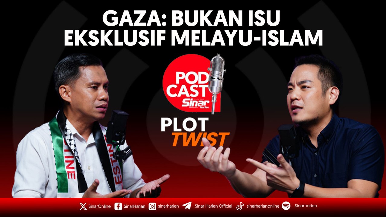 [PLOT TWIST] Gaza: Bukan isu eksklusif Melayu-Islam