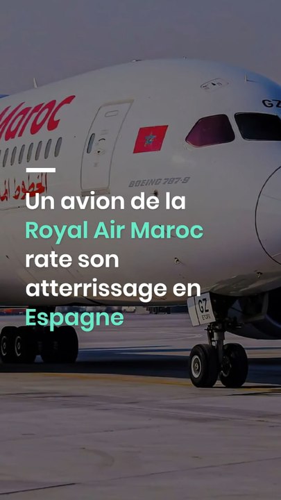 Un avion de la Royal Air Maroc rate son atterrissage en Espagne-1