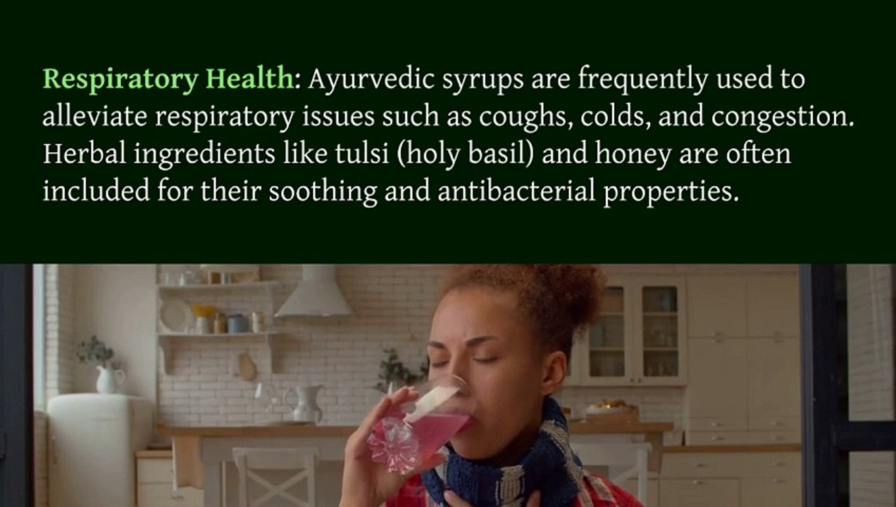 What are Ayurvedic syrups used for?