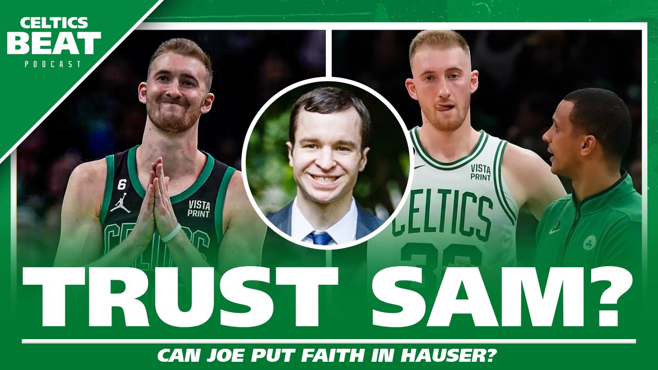 Joe Mazzulla Needs to Keep TRUSTING Sam Hauser Off Celtics Bench