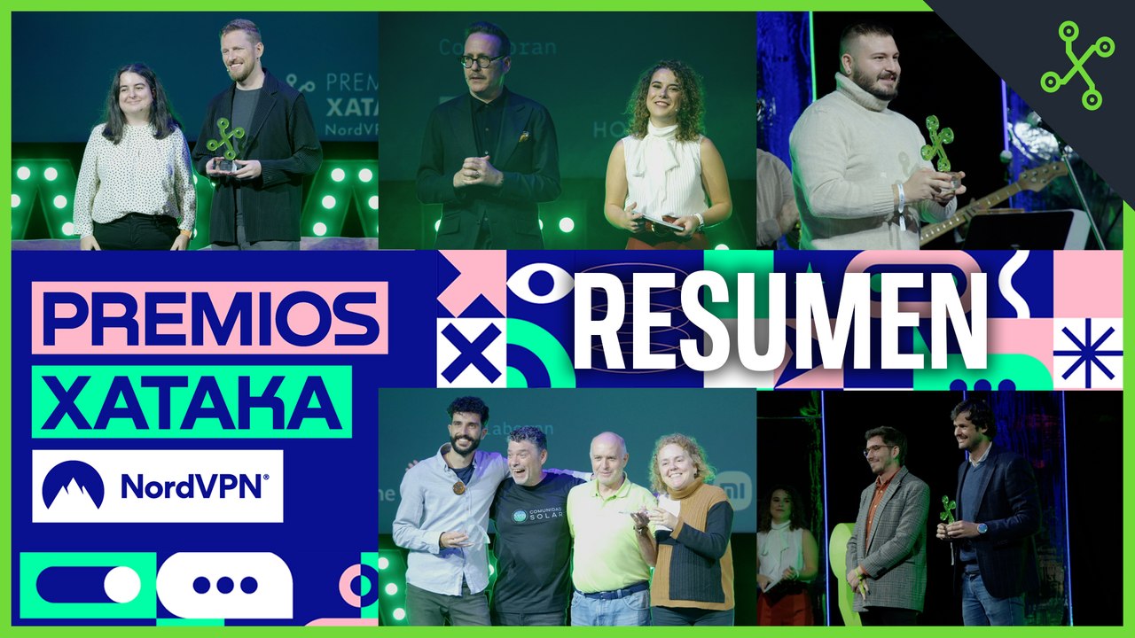 RESUMEN PREMIOS XATAKA NORDVPN 2023: LO MEJOR DE LA GALA EN MENOS DE 8 MINUTOS
