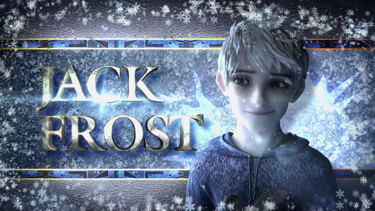 Rise of the Guardians • Meet Jack Frost