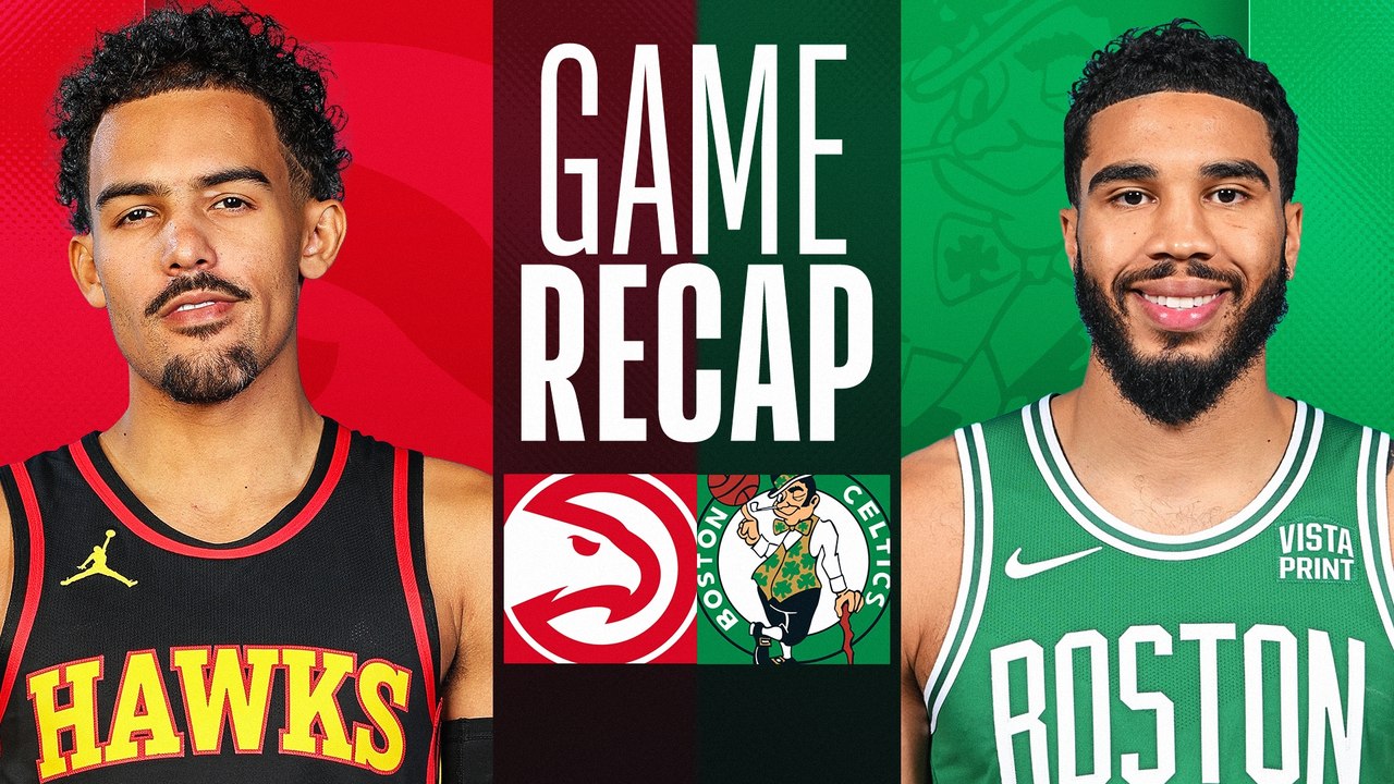 Game Recap: Celtics 113, Hawks 103