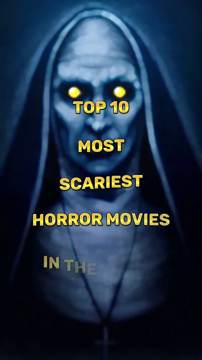 Top 10 Most Scariest Movies in the World Horror Movies List