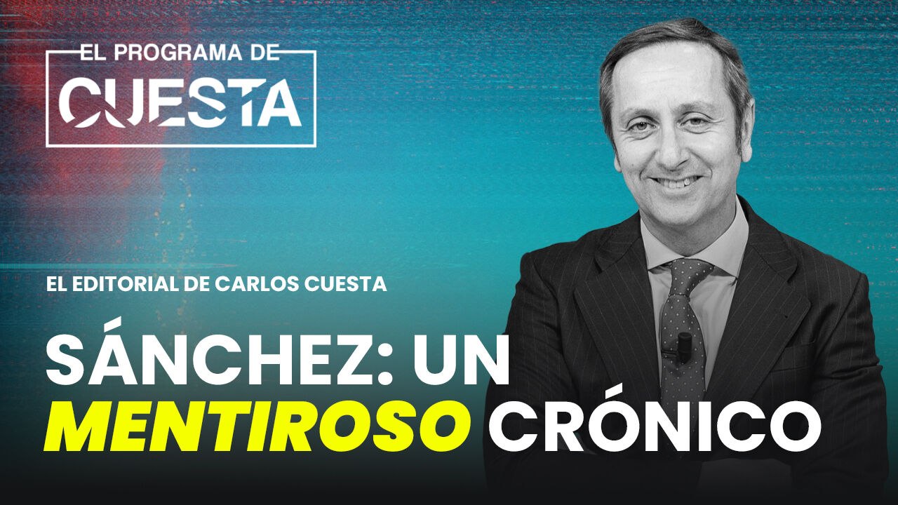 Carlos Cuesta define a Pedro Sánchez: "Es un mentiroso crónico"