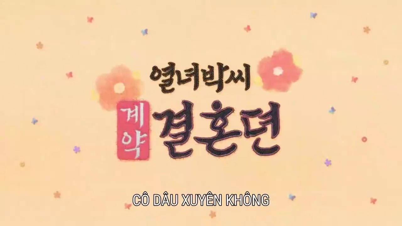 Hợp Đồng Hôn Nhân Của Cô Park - Tập 4 Vietsub - Cô Dâu Xuyên Không