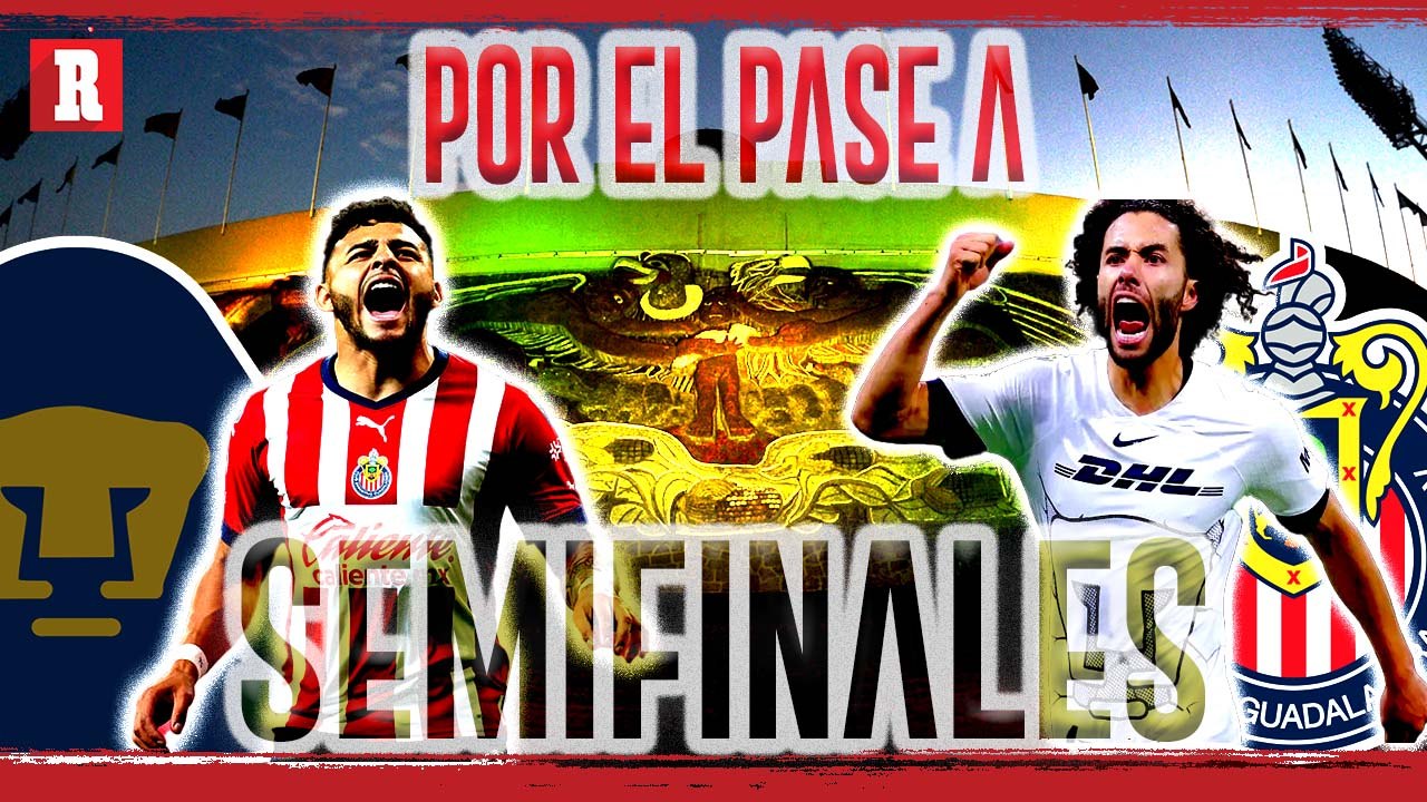 Previa PUMAS vs CHIVAS || Dos grandes, un boleto a SEMIFINALES