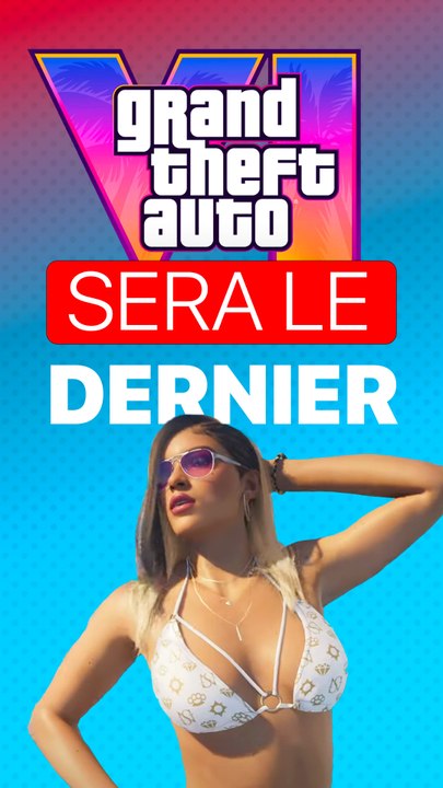 GTA 6 sera le DERNIER GTA
