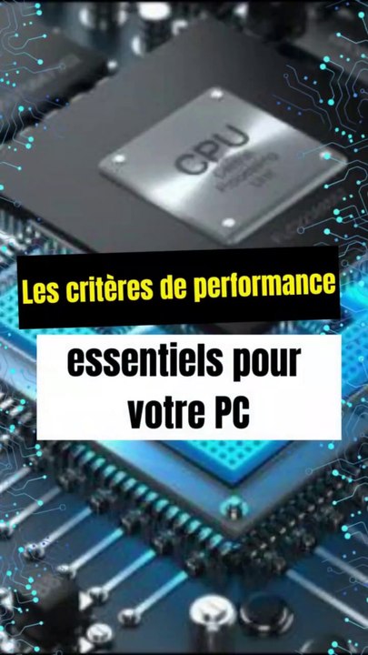Les critères de performance essentiels pour votre PC