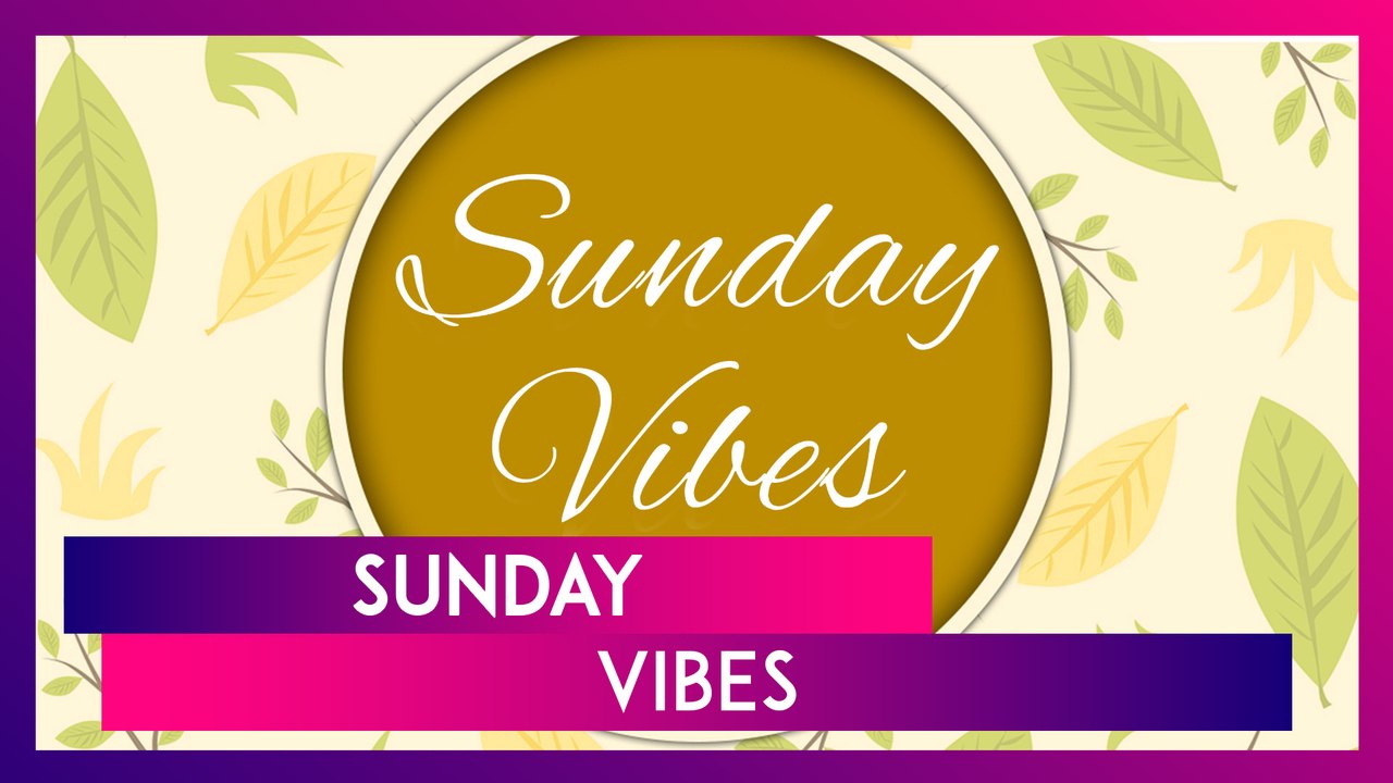 Sunday Vibes: Quotes And Messages To Make Your Sunday Funday!