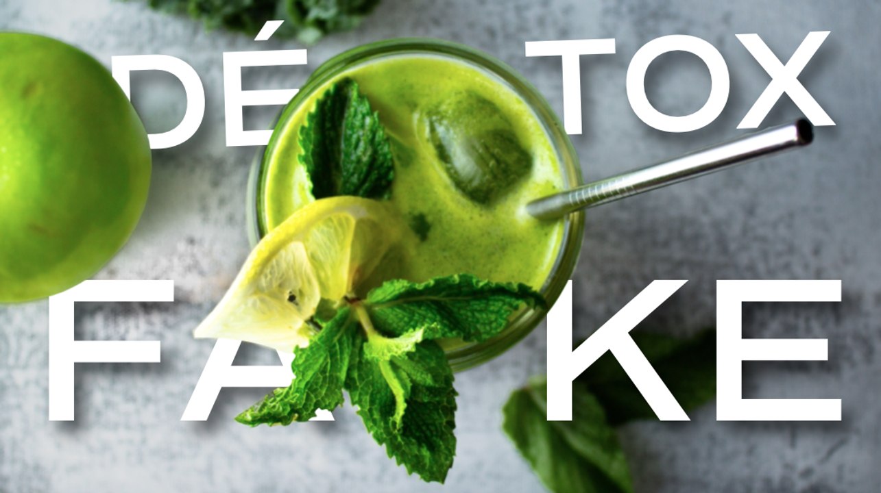 DÉTOX = FAKE ? (d'après la science)