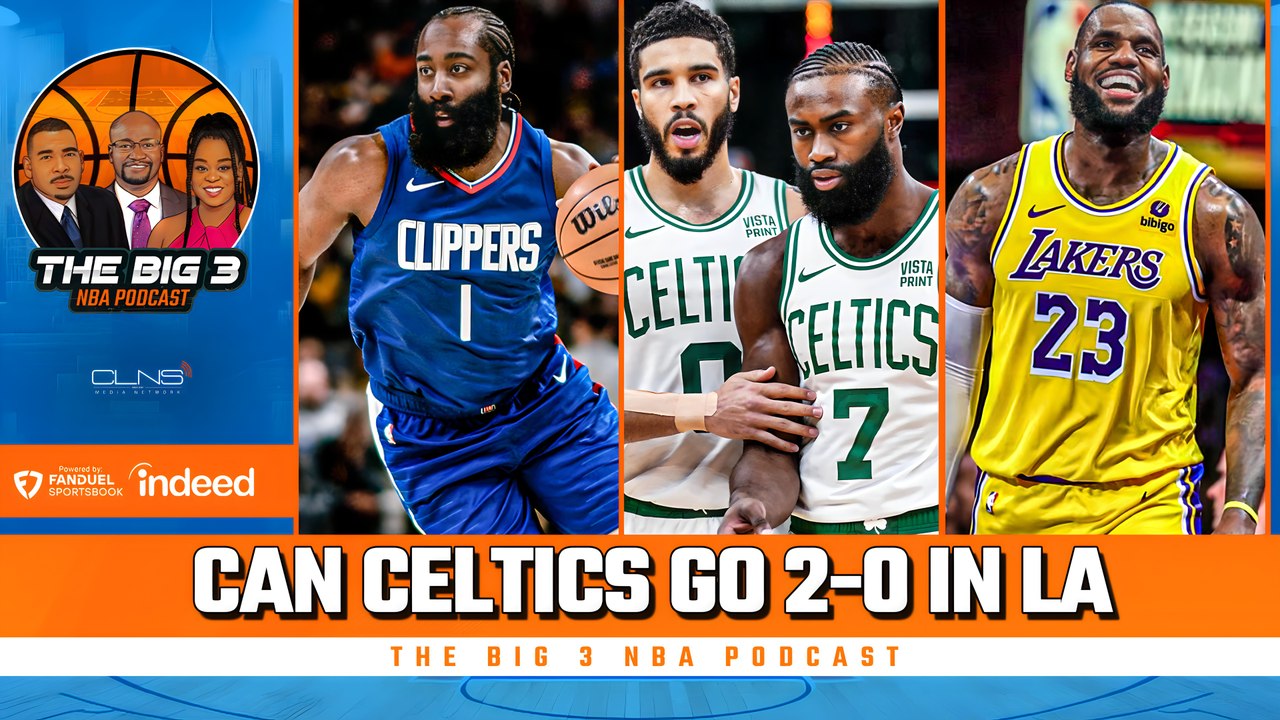 Can Celtics Go 2-0 in LA? | BIG 3 NBA Podcast